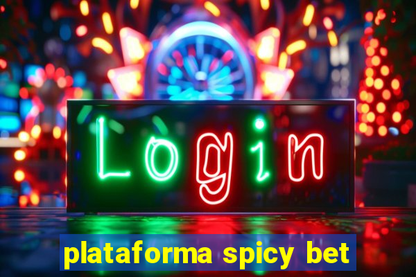 plataforma spicy bet